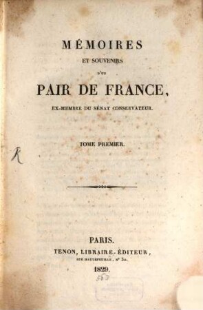Mémoires et souvenirs d'un pair de France : ex-membre du sénat conservateur, 1