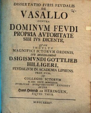 Dissertatio Ivris Fevdalis De Vasallo Contra Dominvm Fevdi Propria Avtoritate Sibi Ivs Dicente
