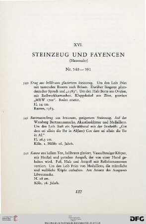 XVI. Steinzeug und Fayencen (Nr. 540-591)