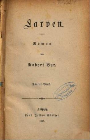 Larven : Roman, 5