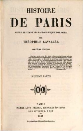 Histoire de Paris depuis le temps des Gaulois jusqu'a nos jours, 2. [Histoire des quartiers de Paris]