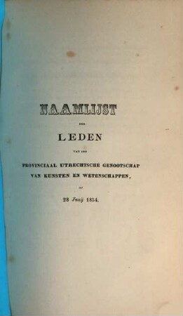 Naamlijst der leden van het Provinciaal Utrechtsche Genootschap van Kunsten en Wetenschappen. 1854