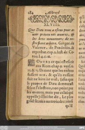 XLVIII. Que Dieu nous a esleus pour avoir preveu nos oeuvres, & les bons mouvemens de nostre franc arbitre. ...