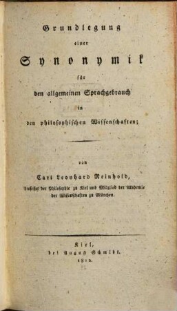 Grundlegung einer Synonymik für den allgemeinen Sprachgebrauch in den philosophischen Wissenschaften