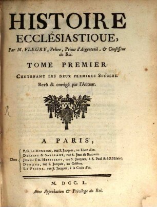 Histoire Ecclésiastique, 1. Contenant Les Deux Premiers Siécles