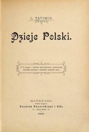 Dzieje Polski : Z 10 mapami i tabl. genealog., wykazującęmi rozległość państwa w rozmaitzch okresach czasu