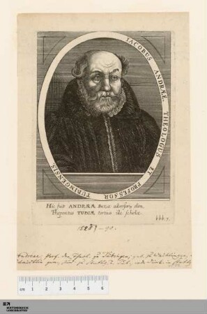 [Bildnis Jacob Andreä] : Jacobus Andreae Theologus Et Professor Tubingensis