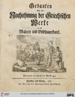 Gedanken ueber die Nachahmung der griechischen Werke in der Malerey und Bildhauerkunst : [nebst Erläuterung dazu]