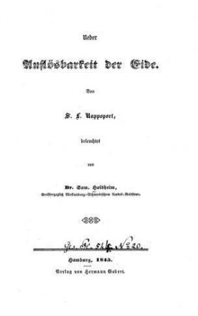 Ueber Auflösbarkeit der Eide / von S. L. Rappoport ; beleuchtet von Sam. Holdheim