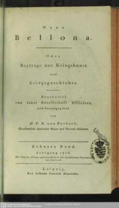 10.1806: Neue Bellona oder Beyträge zur Kriegskunst und Kriegsgeschichte