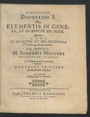 Stoicheiologias Disputatio I. De Elementis In Genere, Et In Specie De Igne