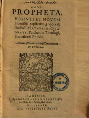 Amos propheta, viginti et novem homiliis explicatus ...