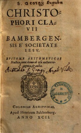 Christophori Clavii Bambergensis E Societate Iesv Epitome Arithmeticae Practicae