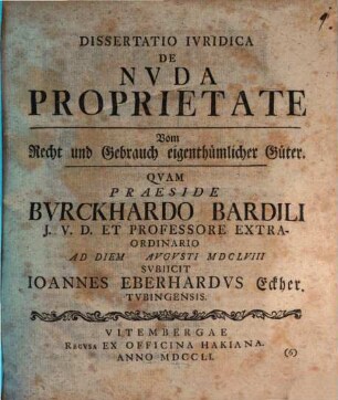 Diss. iur. de nuda proprietate, vom Recht und Gebrauch eigenthümlicher Güter