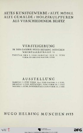 Altes Kunstgewerbe, alte Möbel, alte Gemälde, Holzskulpturen aus verschiedenem Besitz : Versteigerung 9. und 10. Juni 1933