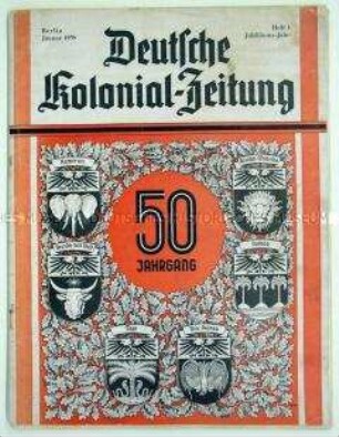 Jubiläumsausgabe der "Deutschen Kolonial-Zeitung" zur Eröffnung des 50. Jahrganges des Blattes
