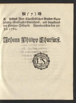 Ehrenbreitstein den 4.ten Julii 1761. Johann Philipp Churfürst