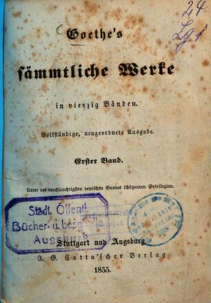 Goethe's sämmtliche Werke : in vierzig Bänden, 1. Zueignung. Lieder. Balladen. Elegien