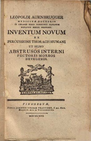 Inventum novum, ex percussione thoracis humani ut signo abstrusos interni pectoris morbos detegendi