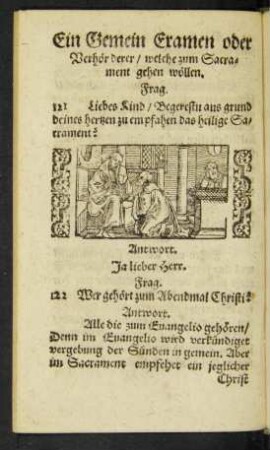 Ein Gemein Examen oder Verhör derer/ welche zum Sacrament gehen wöllen.