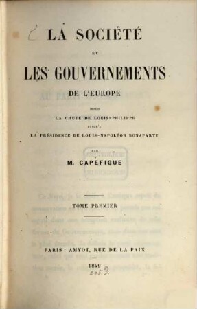 La société et les gouvernements de l'Europe : depuis la chute de Louis-Philippe jusqu'à la présidence de Louis Napoleon Bonaparte, 1