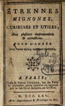 Etrennes mignones, curieuses, utiles et intéressantes : pour l'an .... 1765