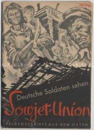 Broschüre mit Auszügen aus Feldpostbriefen von Wehrmachtssoldaten von der Ostfront