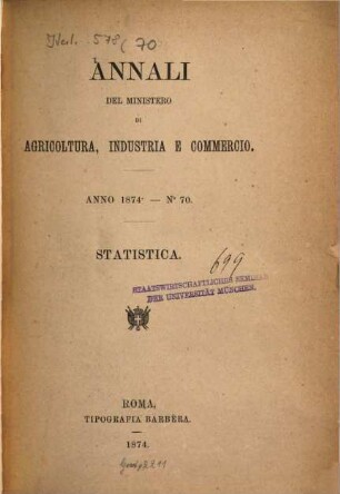 Annali del Ministero di Agricoltura, Industria e Commercio. 70. 1874