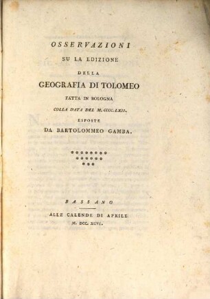 Osservazioni su la edizione della geografia di P. Tolemeo fatta in Bolognia colla data del 1462