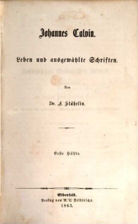 Johannes Calvin : Leben und ausgewählte Schriften, 1