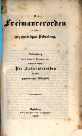 Der Freimaurerorden in seiner gegenwärtigen Bedeutung