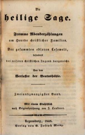 Sämmtliche Werke des Verfassers der Beatushöhle : mit Stahlst., Bd. 34. Die heilige Sage 22