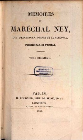 Mémoires du Maréchal Ney, Duc d'Elchingen, Prince de la Moskowa, 2