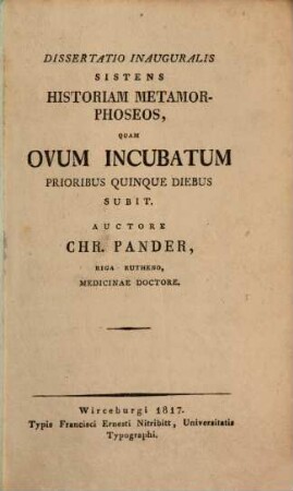 Diss. inaug. sistens historiam metamorphoseos, quam ovum incubatum prioribus quinque diebus subit