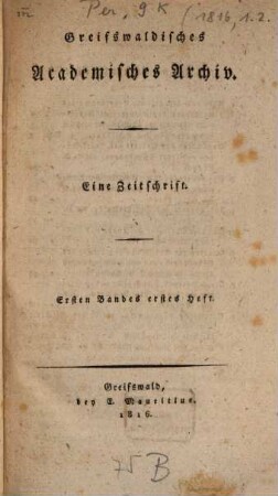 Greifswaldisches academisches Archiv : eine Zeitschrift, 1.1816/17 (1817), 1
