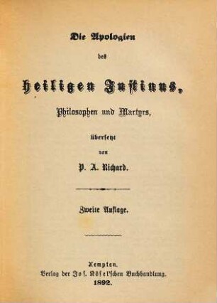 Die Apologien des heiligen Justinus, Philosophen und Martyrs