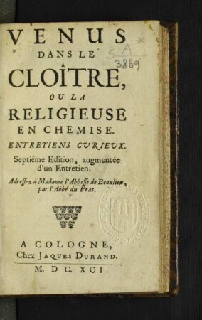 Venus Dans Le Cloitre Ou La Religieuse En Chemise : Entretiens Curieux