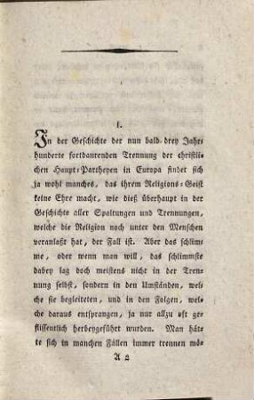 Ueber die Trennung und Vereinigung der christlichen Haupt-Partheyen : mit einer kurzen historischen Darstellung der Umstände, welche die Trennung der lutherischen u. reformirten Parthie veranlaßten, u. der Versuche, die zu ihrer Wiedervereinigung gemacht wurden