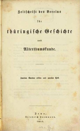 Zeitschrift des Vereins für Thüringische Geschichte und Altertumskunde. 2. 1855