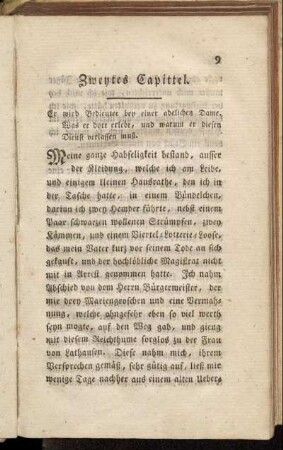 Zweytes Capittel. Er wird Bedienter bey einer adelichen Dame. Was er dort erlebt, und warum er diesen Dienst verlassen muß.