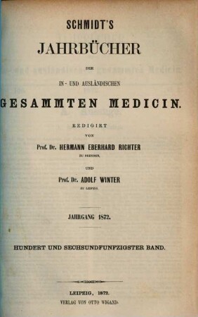 Schmidt's Jahrbücher der in- und ausländischen gesammten Medicin. 156. 1872