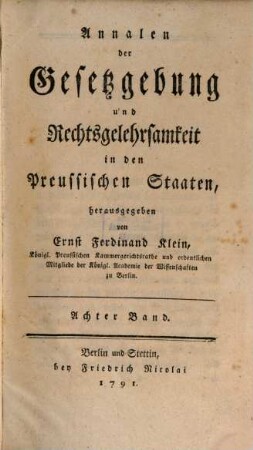 Annalen der Gesetzgebung und Rechtsgelehrsamkeit in den preussischen Staaten. 8. 1791