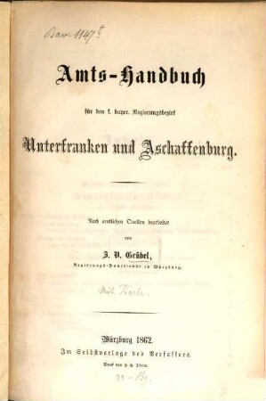 Amts-Handbuch für den k. bayer. Regierungsbezirk Unterfranken und Aschaffenburg : nach amtl. Quellen bearb.