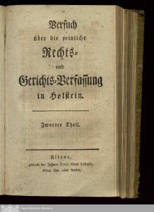 Theil 2: Versuch über die peinliche Rechts- und Gerichts-Verfassung in Holstein