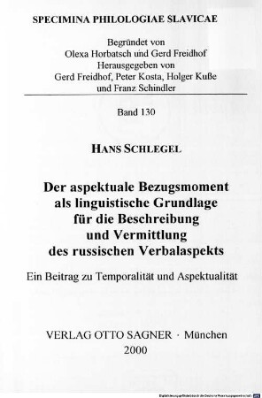 Der aspektuale Bezugsmoment als linguistische Grundlage für die Beschreibung und Vermittlung des russischen Verbalaspekts : ein Beitrag zu Temporalität und Aspektualität