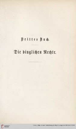 Drittes Buch. Die dinglichen Rechte