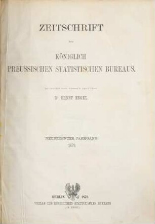 Zeitschrift des Königlich Preussischen Statistischen Bureaus, 1879 = Jg. 19