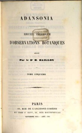 Adansonia : recueil périodique d'observations botaniques. 5. 1864/65, Sept. - Aug.