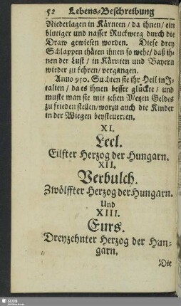 XI. Leel. Eilfter Herzog der Hungarn. XII. Verbulch. Zwölffter Herzog der Hungarn. Und XIII. Eurus. Dreyzehnter Herzog der Hungarn