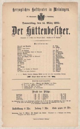 Theaterzettel zur Aufführung des Schauspiels "Der Hüttenbesitzer. von Georges Ohnet" in der Spielzeit 1894/95 des Herzoglichen Hoftheaters in Meiningen.